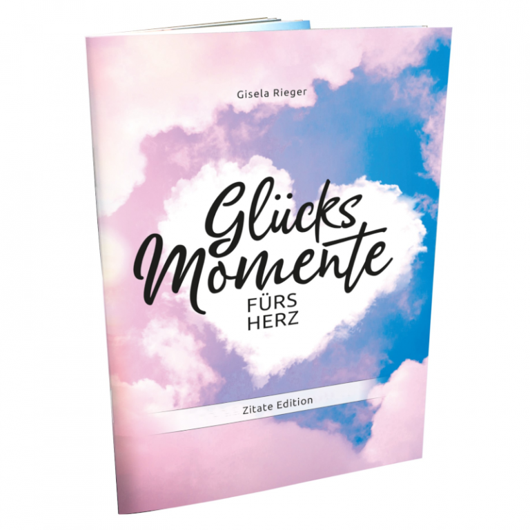 Geschenkbüchlein Glücksmomente fürs Herz ZitateEdition gisela